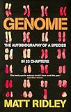 Genome: The Autobiography Of Species In 23 Chapters: The Autobiography of a Species in 23 Chapters