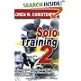 Solo Training 2: The Martial Artist's Guide to Building the Core for Stronger, Faster and More Effective Grappling, Kicking and Punching