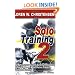 Solo Training 2: The Martial Artist's Guide to Building the Core for Stronger, Faster and More Effective Grappling, Kicking and Punching (No. 2)