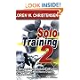 Solo Training 2: The Martial Artist's Guide to Building the Core for Stronger, Faster and More Effective Grappling, Kicking and Punching (No. 2)