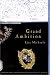 Grand Ambition: A Novel