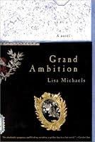 Grand Ambition: A Novel