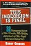 This Indecision Is Final: 32 Management Secrets of Albert Einstein, Billie Holiday, and a Bunch of Other People Who Never Worked 9 to 5