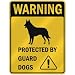 WARNING  BELGIAN MALINOIS PROTECTED BY GUARD DOGS  PARKING SIGN DOG