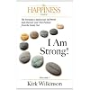 I AM STRONG! The Formula to Build your Self-Worth and Discover your True Purpose from the Inside Out!