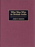 Review Greenwood Press  / Who Was Who in British India