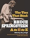 The Ties That Bind: Bruce Springsteen A To Z