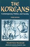 The Koreans: Contemporary Politics And Society, Third Edition