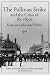 Search : The Pullman Strike and the Crisis of the 1890s: ESSAYS ON LABOR AND POLITICS (Working Class in American History)