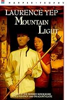 Mountain Light: Golden Mountain Chronicles: 1855 (Golden Mountain Chronicles)