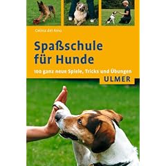Spaßschule für Hunde. 100 ganz neue Spiele, Tricks und Übungen (Taschenbuch)