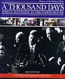 A Thousand Days: John F. Kennedy in the White House