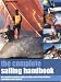 The Complete Sailing Handbook: The Complete Practical Guide to Sailing and Racing Dinghies, Catamarans and Cruisers