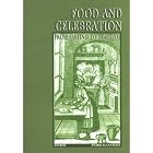 Click here to buy Food and Celebration from Fasting to Feasting: Proceedings of the 13th Conference of the... by Patricia Lysaght.