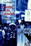 Counting on the Latino Vote (Race & Ethnicity in Urban Politics)