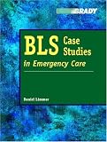  : BLS Case Studies in Emergency Care