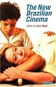 The New Brazilian Cinema (I.B.Tauris in Association With the Centre for Brazilian Studies, Oxford University)