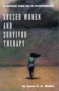 Abused Women and Survivor Therapy : A Practical Guide for the Psychotherapist
