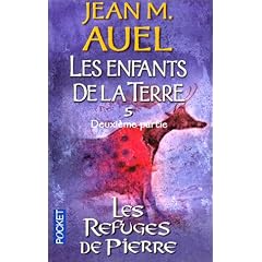 Les Enfants de la terre, tome 5 : Les Refuges de pierres, volume 2