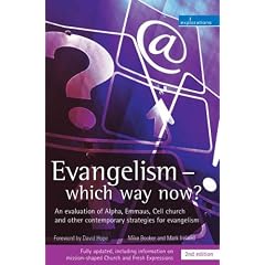 Evangelism - Which Way Now?: An Evaluation of Alpha, Emmaus, Cell Church and Other Contemporary Strategies for Evangelism