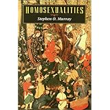 Homosexualities (Worlds of Desire: The Chicago Series on Sexuality, Gender, and Culture)