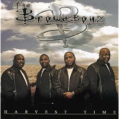 The Brown Boyz - Harvest Time 2009