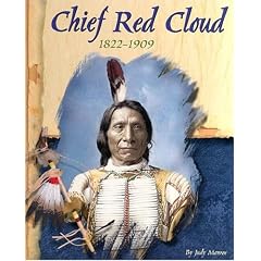 Chief Red Cloud: 1822 - 1909 (American Indian Biographies)