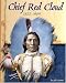 Chief Red Cloud: 1822 - 1909 (American Indian Biographies)