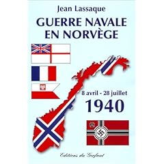 Guerre navale en Norv�ge : 8 avril - 28 juillet 1940