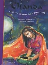 Chanda and the Mirror of Moonlight (Folktales)