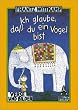 Gullivers B�cher, Bd.83, Ich glaube, da� du ein Vogel bist