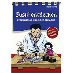 Sushi entdecken: Wissenswertes �ber die gesunde Trendk�che aus Japan