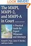 The MMPI, MMPI-2 & MMPI-A in Court: A Practical Guide for Expert Witnesses and Attorneys