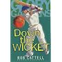 Down the Wicket (Glory Garden)