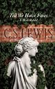 Till We Have Faces: A Myth Retold