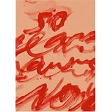 Cy Twombly: Fifty Years of Works on Paper
