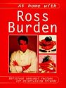 At Home with Ross Burden: 150 Delicious Seasonal Recipes