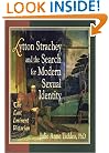 Lytton Strachey and the Search for Modern Sexual Identity: The Last Eminent Victorian (Haworth Gay & Lesbian Studies)