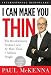 I Can Make You Thin: The Revolutionary System Used by More Than 3 Million People [With CD] [I CAN M -OS DUE/019]