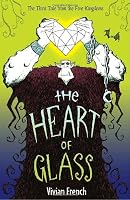 The Heart of Glass: The Third Tale from the Five Kingdoms (Tales from the Five Kingdoms)