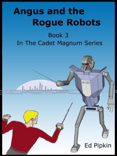 Angus and the Rogue Robots (Cadet Magnum Book 3)