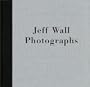 Jeff Wall: Photographs