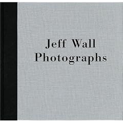 Jeff Wall: Photographs