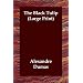 The Black Tulip (Large Print)