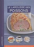 Livres Recette de Poissons et Fruits de mer - Le Larousse des poissons: coquillages et crustacés