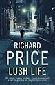 Lush Life: A Novel