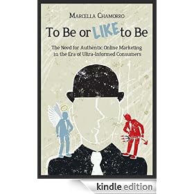 To Be or Like to Be: The Need for Authentic Online Marketing in the Era of Ultra-Informed Consumers