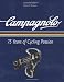 Campagnolo: 75 Years of Cycling Passion