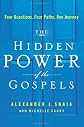 The Hidden Power of the Gospels: Four Questions, Four Paths, One Journey