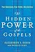 Books : The Hidden Power of the Gospels: Four Questions, Four Paths, One Journey
